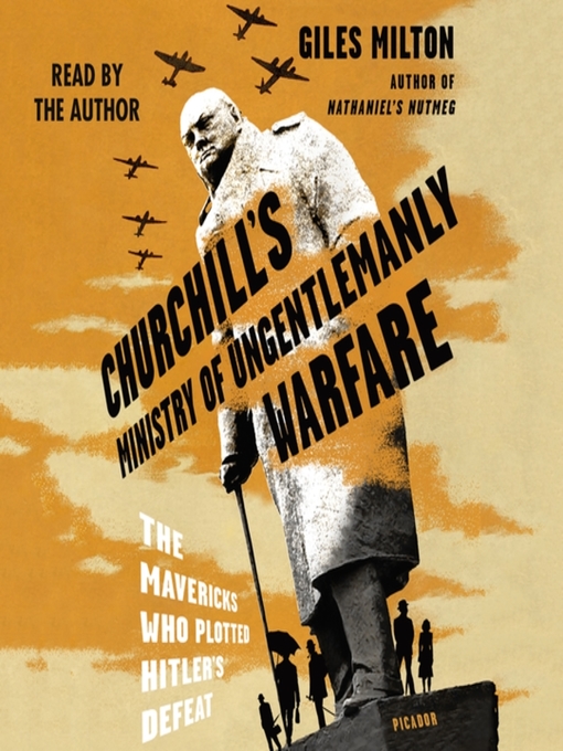 Title details for Churchill's Ministry of Ungentlemanly Warfare by Giles Milton - Wait list